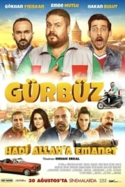 Gürbüz: Hadi Allah’a Emanet film inceleme